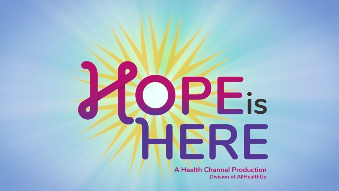 Hope Is Here 1280x720 1, Health Channel
