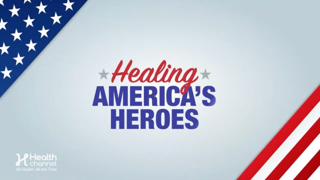 Healing American Heroes, Health Channel